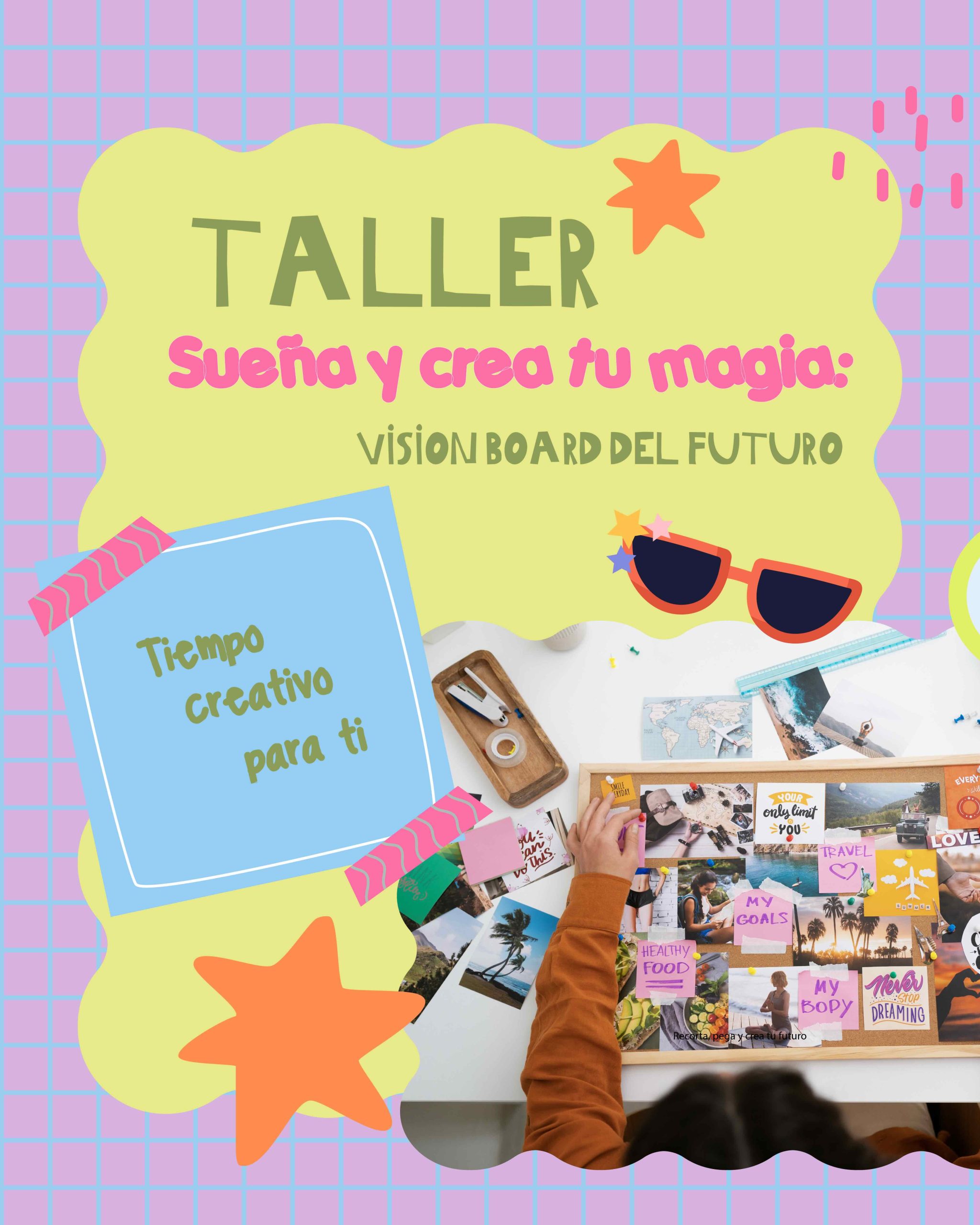 Taller Sueña y Crea tu Magia: Vision Board del Futuro (Junto a Pam Seguel)